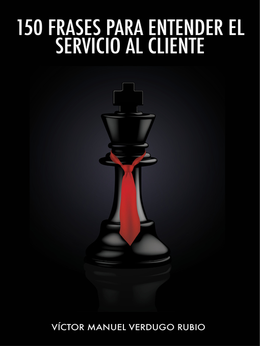 Title details for 150 Frases para Entender el Servicio al Cliente by Victor Verdugo - Available